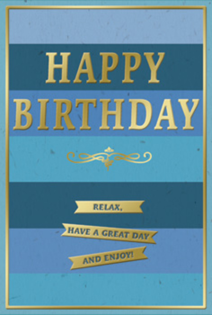 A carefully composed birthday card takes centre stage, its design an elegant interplay of blue stripes and golden highlights that feels right at home in a High Wycombe living room filled with natural light. The background is built from wide, even bands of blue that run horizontally across the card, one stacked upon the other in tidy order. Darker navy tones sit alongside mid-toned denim and teal, while paler sky blues offer lighter intervals, creating a layered effect much like the undulating slopes surrounding the town. These stripes are matte and slightly textured, giving the card a soft, sophisticated finish. At the very heart of the composition, the message HAPPY BIRTHDAY appears in generous, embossed gold letters. The capitals are classic in style, each one clearly defined and mildly raised from the card, their metallic sheen catching glimmers of light as the card tilts. Just below, a golden flourish stretches across the middle, its looping lines echoing hand-drawn calligraphy and bringing a touch of old-world charm. Beneath the flourish, three slender gold banners run horizontally, lined up with precise spacing, each shimmering ribbon inscribed with a gentle reminder: Relax, have a great day and enjoy! The contrast between the shining gold and the deep, calming blues creates an inviting focal point. Around the perimeter, a fine gold border encloses the whole scene, as though framing a peaceful birthday tableau. It's easy to imagine this card placed on a coffee table near Castle Street or close to the Eden Centre, perhaps beside a bouquet from Flowers High Wycombe, the gold accents catching the glow of afternoon sun. The mood is soothing, thoughtful, and quietly joyful-ideal for someone who appreciates elegance, calm colour, and a heartfelt birthday wish that encourages them to rest and revel in their special day.